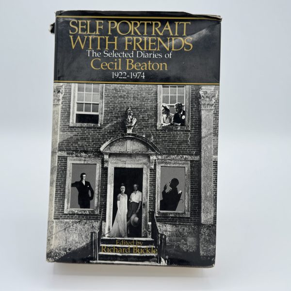 Self Portrait with Friends: The Selected Diaries of Cecil Beaton 1922-1974 by Beaton, Cecil