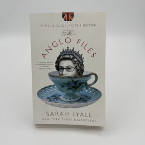 The Anglo Files by Lyall, Sarah
