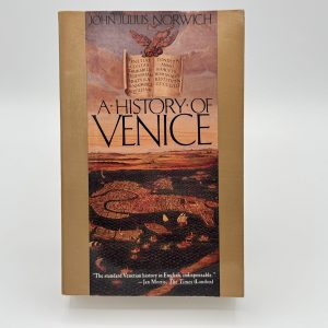 A History of Venice by Norwich, John Julius