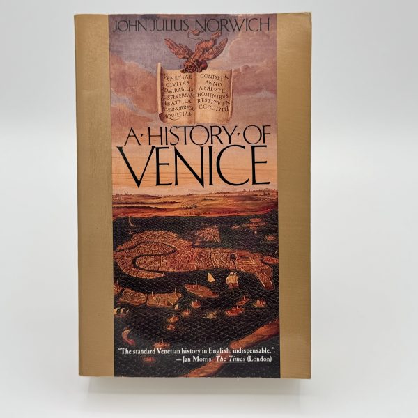 A History of Venice by Norwich, John Julius