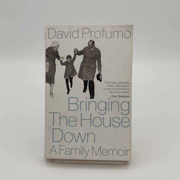 Bringing the House Down: A family memoir by Profumo, David