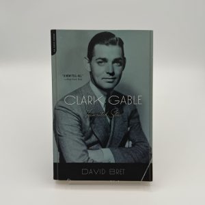 Clark Gable: Tormented Star by Bret, David
