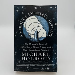 A Strange Eventful History by Holroyd, Michael