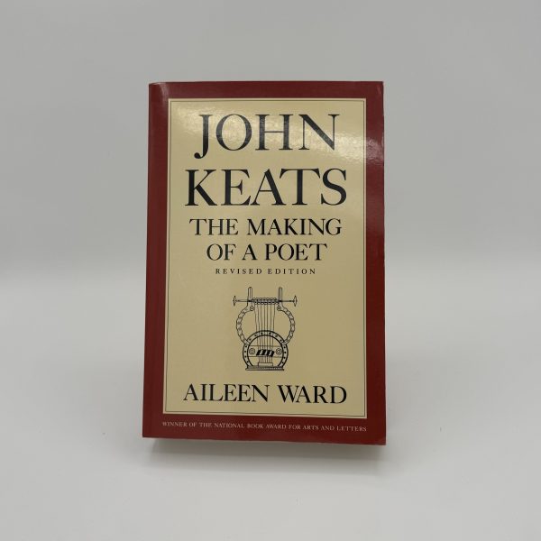 John Keats: The Making of a Poet, revised edition by Ward, Aileen