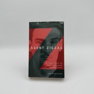 Agent Zigzag: a true story of Nazi espionage, love, and betrayal by Macintyre, Ben