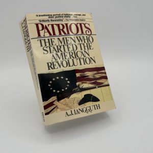 Patriots: the men who started the American Revolution by Langguth, A.J.
