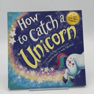 How to Catch a Unicorn by Wallace and Elkerton