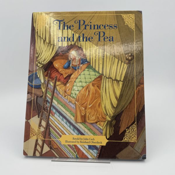 Princess and the Pea by Retold by John Cech Illustrated by Bernhard Oberdieck