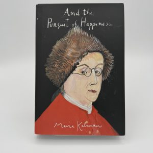 And the Pursuit of Happiness by Kalman, Maira