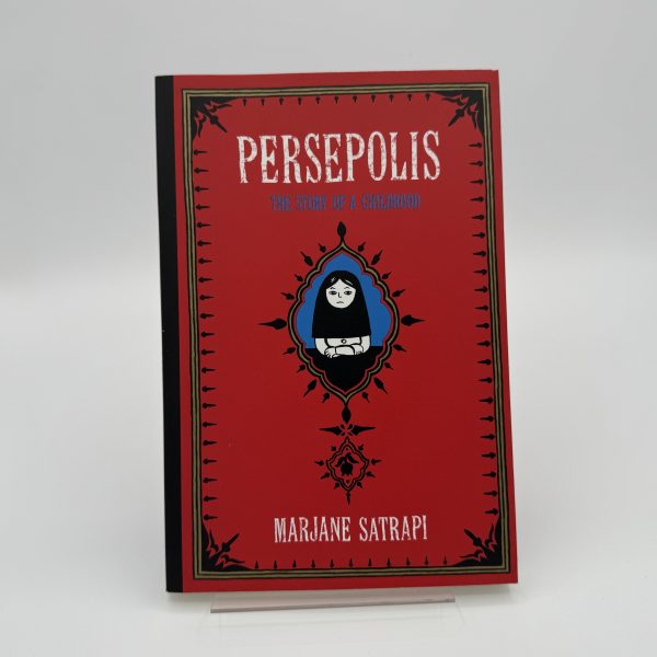 Persepolis: the story of a childhood by Satrapi, Marjane